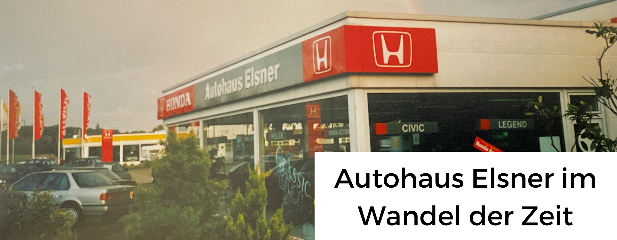Autohaus Elsner im Wandel der Zeit